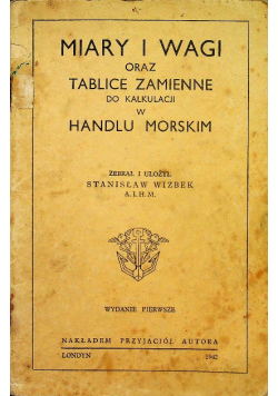 Miary i wagi oraz tablice w handlu morskim 1942 r.