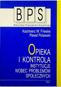 Opieka i kontrola Instytucje wobec problemów społecznych