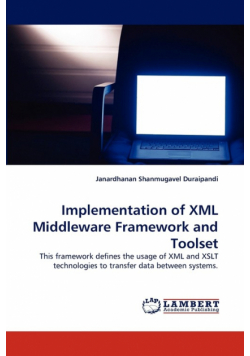 Implementation of XML Middleware Framework and Toolset