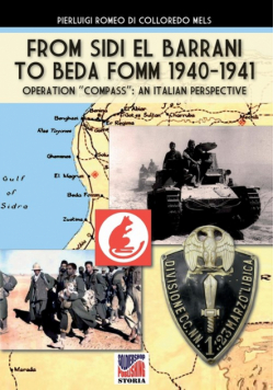 From Sidi el Barrani to Beda Fomm 1940-1941 - Mussolini's Caporetto