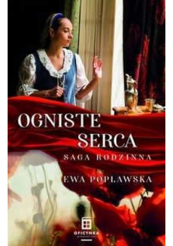 Saga rodzinna T.2 Ogniste serca
