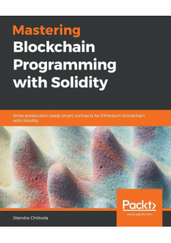 Mastering Blockchain Programming with Solidity
