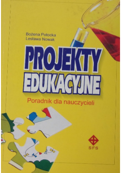 Projekty edukacyjne Poradnik dla nauczycieli