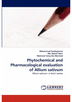 Phytochemical and Pharmacological Evaluation of Allium Sativum