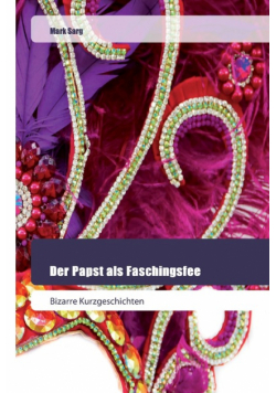 Der Papst als Faschingsfee
