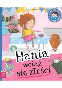 Edukacyjne baśnie. Hania wciąż się złości