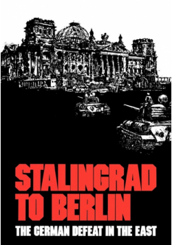 Stalingrad to Berlin