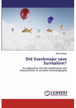 Did Svankmajer save Surrealism?