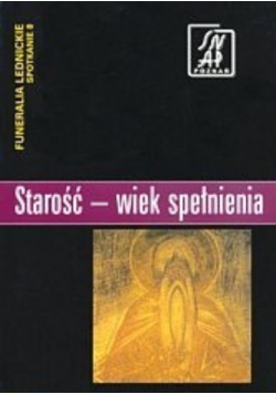 Starość wiek spełnienia