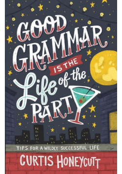 Good Grammar is the Life of the Party