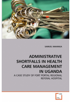 Administrative Shortfalls In Health Care Management In Uganda