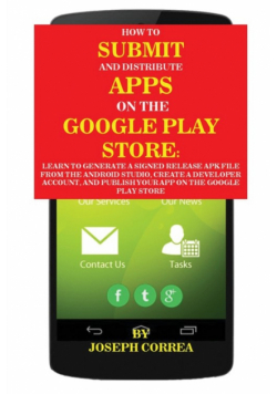 How To Submit And Distribute Apps On The Google Play Store