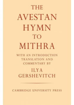 The Avestan Hymn to Mithra