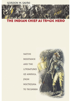 The Indian Chief as Tragic Hero