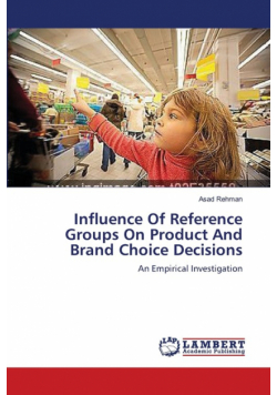 Influence Of Reference Groups On Product And Brand Choice Decisions