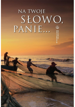 Na słowo Twoje, Panie