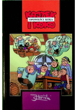 Kajtek i Koko Opowieści Koka