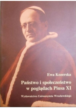 Państwo i społeczeństwo w poglądach Piusa XI