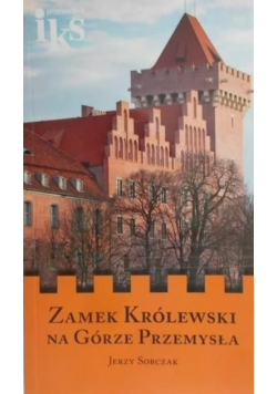 Zamek Królewski na Górze Przemysła