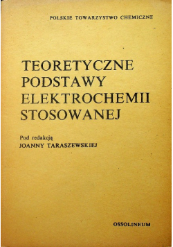 Teoretyczne podstawy elektrochemii stosowanej