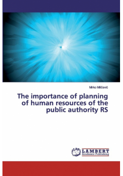 The importance of planning of human resources of the public authority RS