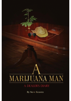 A Marijuana Man a Dealer's Diary