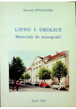 Lipno i okolice materiały do monografii