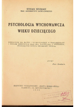 Psychologia wychowawcza wieku dziecięcego 1946 r.