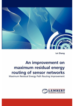 An improvement on maximum residual energy routing of sensor networks