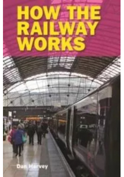 How the Railway Works