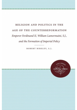 Religion and Politics in the Age of the Counterreformation