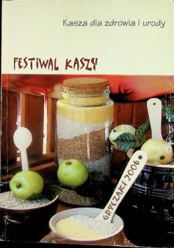 Kasza dla zdrowia i urody Festiwal kaszy