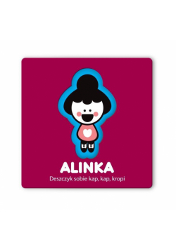 Alinka. Deszczyk sobie kap, kap, kropi