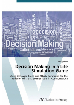 Decision Making in a Life Simulation Game