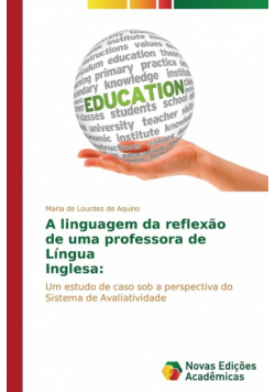 A linguagem da reflexão de uma professora de Língua Inglesa
