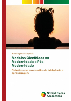 Modelos Científicos na Modernidade e Pós-Modernidade