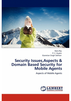 Security Issues,Aspects & Domain Based Security for Mobile Agents