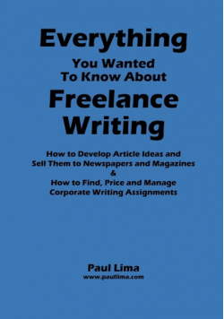 Everything You Wanted to Know about Freelance Writing