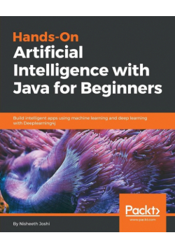 Hands-On Artificial Intelligence with Java for Beginners