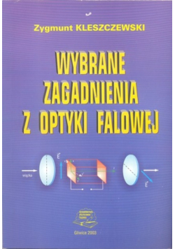 Wybrane zagadnienia z optyki falowej Kleszczewski