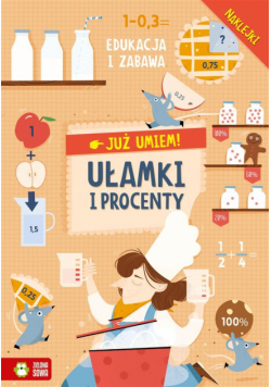 Już umiem! Ułamki i procenty