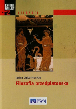 Gajda-Krynicka Janina - Filozofia przedplatońska