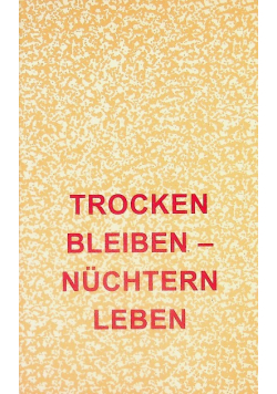 Trocken bleiben nuchtern leben