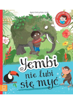 Edukacyjne baśnie. Yembi nie lubi się myć