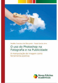 O uso do Photoshop na Fotografia e na Publicidade