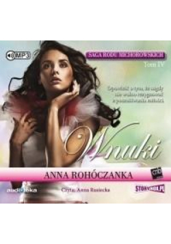 Saga rodu Michorowskich T.4 Wnuki. Audiobook