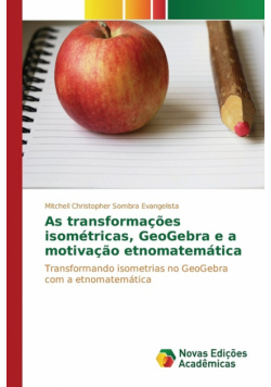 As transformações isométricas, GeoGebra e a motivação etnomatemática