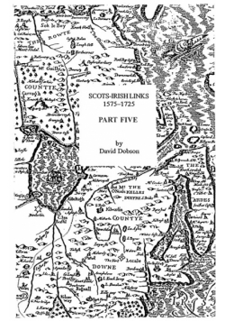 Scots-Irish Links, 1575-1725. Part Five