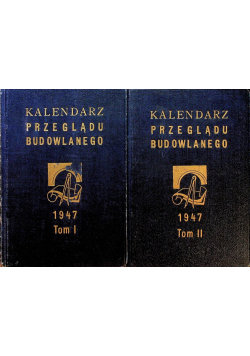 Kalendarz Przeglądu Budowlanego Tom I i II 1947 r.