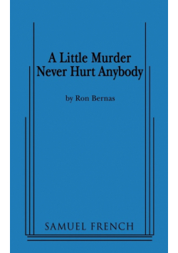 A Little Murder Never Hurt Anybody